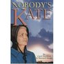 Nobody's Kate