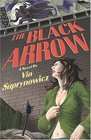 The Black Arrow A Tale of the Resistance