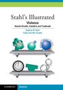 Stahl's Illustrated Violence Neural Circuits Genetics and Treatment