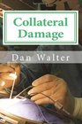 Collateral Damage A Patient a New Procedure and the Learning Curve