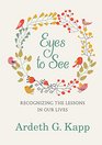 Eyes to See Recognizing the Lessons in Our Lives