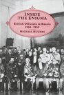 Inside the Enigma British Officials in Russia 19001939