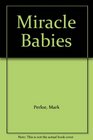 Miracle Babies  Other Happy Endings for Couples With Fertility Problems