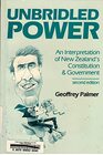 Unbridled Power An Interpretation of New Zealand's Constitution and Government