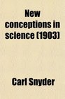 New conceptions in science