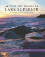 Around the Shores of Lake Superior A Guide to Historic Sites