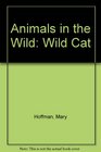 Animals in the Wild Wild Cat