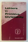 Letters in Primitive Christianity