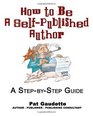 How to be a SelfPublished Author A StepbyStep Guide