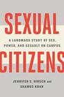 Sexual Citizens A Landmark Study of Sex Power and Assault on Campus