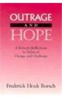 Outrage and Hope A Bishop's Reflections in Times of Change and Challenge