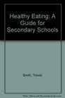 Healthy Eating A Guide for Secondary Schools