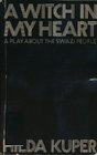 A Witch in My Heart A Play Set in Swaziland in the 1930s
