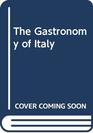 The Gastronomy of Italy