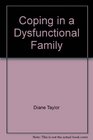 Coping with a Dysfunctional Family