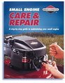 Small Engine Care  Repair A StepByStep Guide to Maintaining Your Small Engine