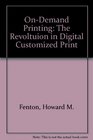 OnDemand Printing The Revoltuion in Digital Customized Print