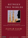 Between Two Worlds Escape from Tyranny Growing Up in the Shadow of Saddam