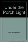 Under the Porch Light