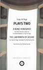 Plays Two A Bond Honoured/The Labyrinth of Desire