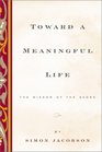 Toward a Meaningful Life New Edition  The Wisdom of the Sages