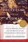 The Professor and the Madman A Tale of Murder Insanity and the Making of the Oxford English Dictionary