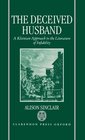 The Deceived Husband A Kleinian Approach to the Literature of Infidelity