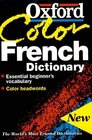 The Oxford Color French Dictionary FrenchEnglish EnglishFrench FrancaisAnglais AnglaisFrancais