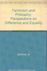 Feminism and Philosophy Perspectives on Difference and Equality