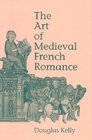 The Art of Medieval French Romance