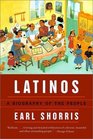 Latinos A Biography of the People