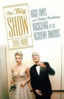 The Big Show  High Times and Dirty Dealings Backstage at the Academy Awards
