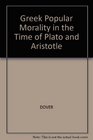 Greek Popular Morality in the Time of Plato and Aristotle
