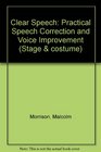 Clear Speech Practical Speech Correction and Voice Improvement