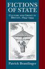 Fictions of State Culture and Credit in Britain 16941994