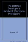 Dataflex Developers' Handbook Advanced Database Solutions for Business