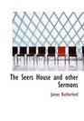 The Seers House and other Sermons