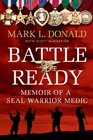 Battle Ready: Memoir of a Navy SEAL Warrior Medic