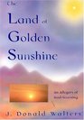 The Land of Golden Sunshine  An Allegory of SoulYearning