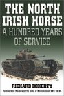 The North Irish Horse A Hundred Years of Service