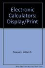 Electronic Calculators Display/Print