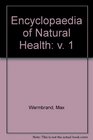 ENCYCLOPAEDIA OF NATURAL HEALTH V 1