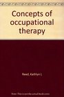 Concepts of occupational therapy