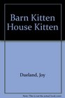 Barn Kitten House Kitten