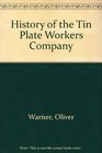History of the Tin Plate Workers Company