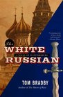 The White Russian : A Novel