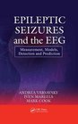 Epileptic Seizures and the EEG Measurement Models Detection and Prediction