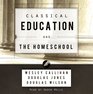 Classical Education  the Homeschool AudioBook