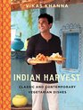 Indian Harvest Classic and Contemporary Vegetarian Dishes