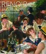 Renoir and Friends Luncheon of the Boating Party